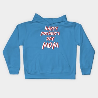 happy mothers day shirts i love you mom tshirt gift ideas Kids Hoodie